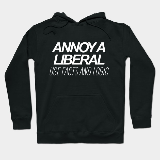 Annoy A Liberal - Funny Republican Hoodie by HamzaNabil